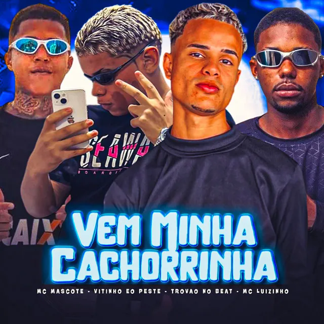 Vem Minha Cachorrinha