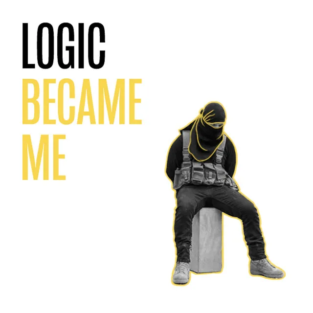 Logic Became Me