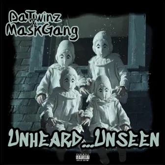 UnHeard UnSeen by DaTwinz