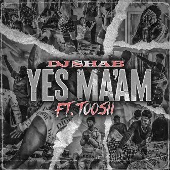 Yes Ma'am by DJ Shab