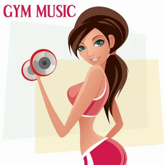 Gym Music by Gym Music Workout Personal Trainer