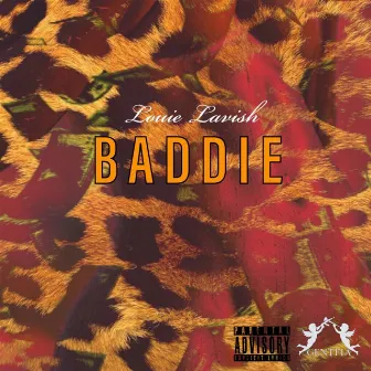 BADDIE by Louie Lavish