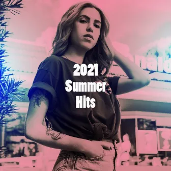 2021 Summer Hits by Top 40 Hip-Hop Hits