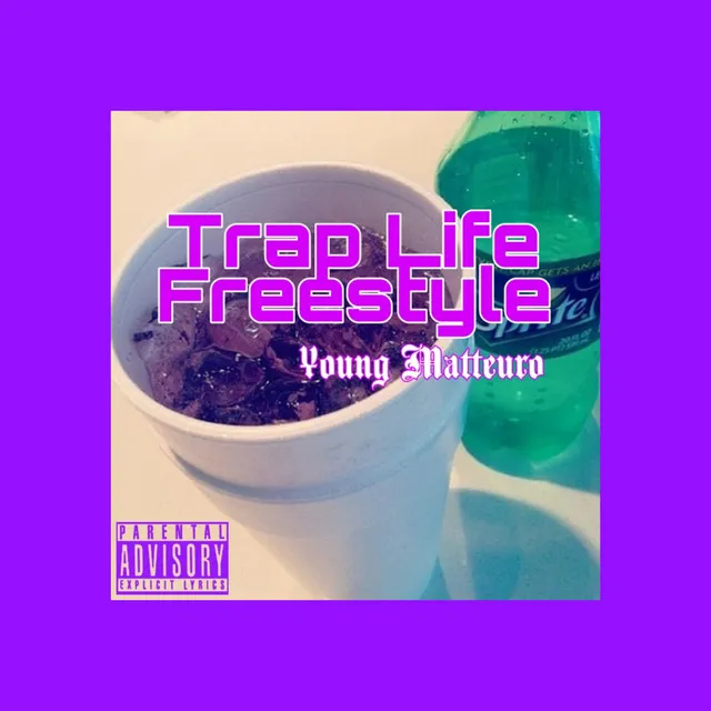 Trap Life - Freestyle