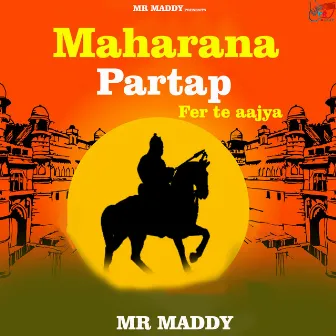 Maharana Partap Fer Te Aajya by Mr. Maddy