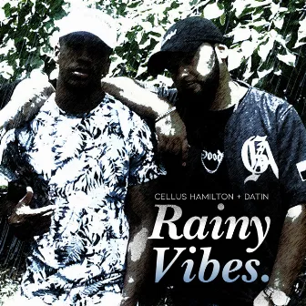 Rainy Vibes by Cellus Hamilton