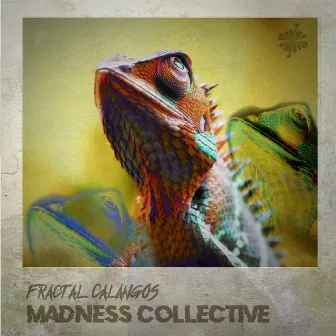 Madness Collective by Fractal Calangos