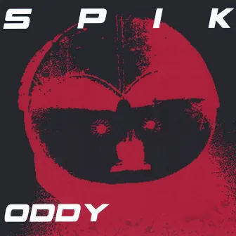 Oddy by Spik