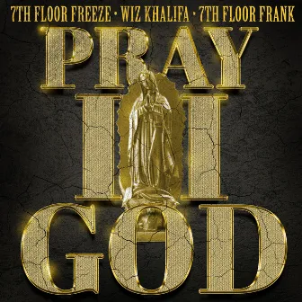 Pray II God by 7th Floor Frank