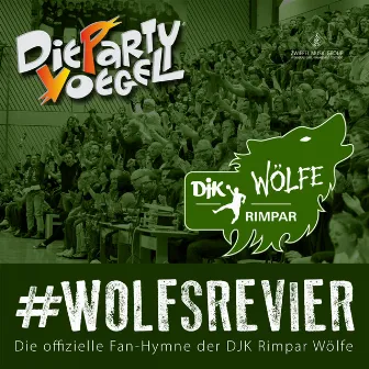 Wolfsrevier (Fan Hymne DJK Rimpar Wölfe) by Die Partyvögel