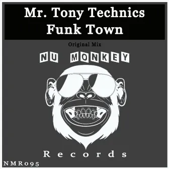 Funk Town by Mr. Tony Technics