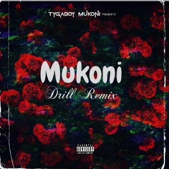 Mukoni Drill Remake (Radio Edit) by Tygaboy Mukoni