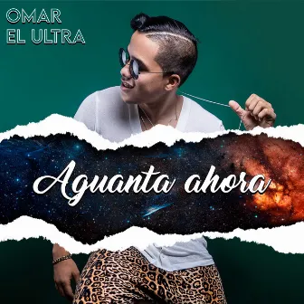 AGUANTA AHORA by Omar El Ultra