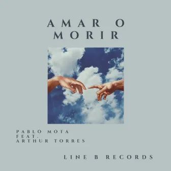 Amar o Morir by Pablo Mota