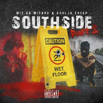 Southside Part 2 by WizDaWizard