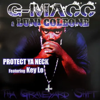 Protect Ya Necc by G-Macc