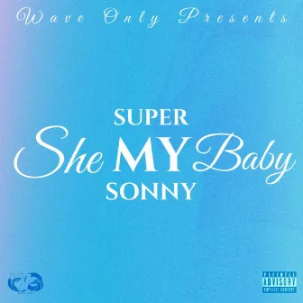 She My Baby by Super Sonny