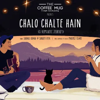 Chalo Chalte Hain (A Romantic Journey) by Shruti Iyer