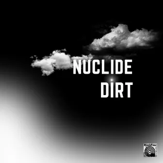 Dirt by Nuclide