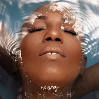 Under Water by NC Grey