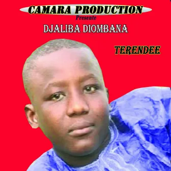 Terendee (Camara Production présente) by Djaliba Diombana