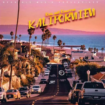 Kalifornien by Kids Mit Knarren