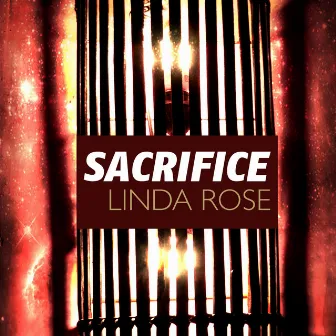 Sacrifice by Linda Rose