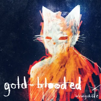 Gold Blooded (Deluxe Version) by Wrongchilde