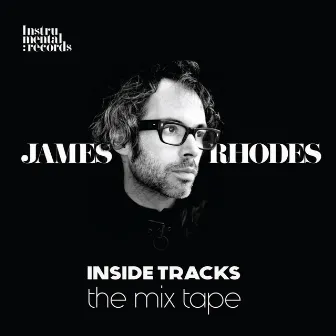 Inside Tracks: The Mix Tape by James Rhodes