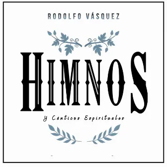 Himnos Y Cantos Espirituales by Rodolfo Vasquez