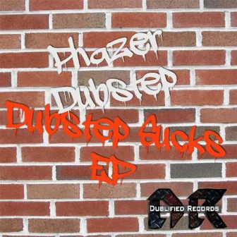 Dubstep Sucks by Phazer Dubstep