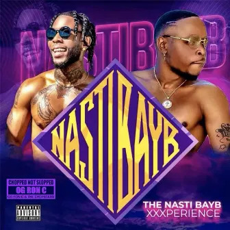 The Nasti Bayb XXXperience (ChopNotSlop) by Nasti Musiq