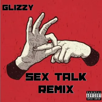 Sex Talk by Glizzy