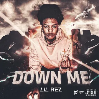 Down Me by Lil Rez