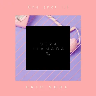 Otra Llamada by Eric Soul