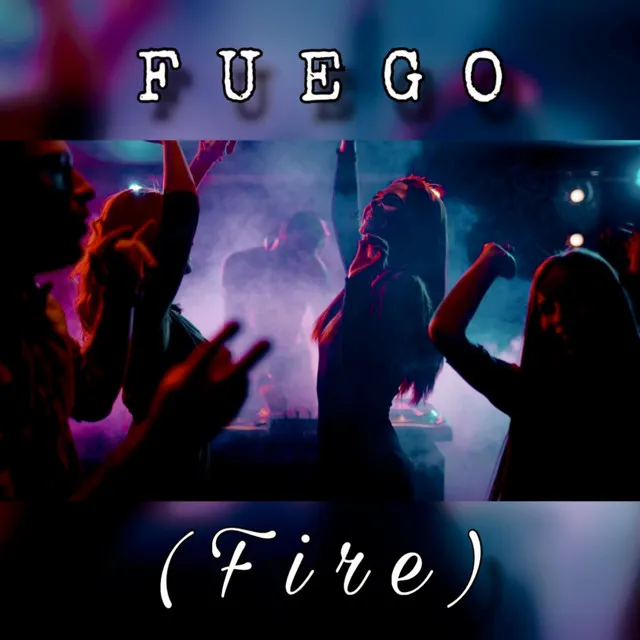 Fuego (Fire)