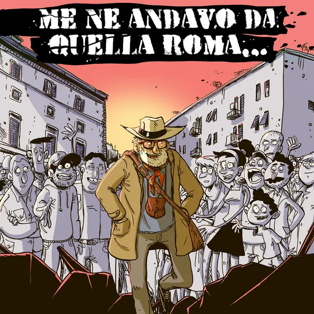 Me ne andavo da quella Roma - Mamma Roma addio reloaded