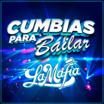 Cumbias Para Bailar by La Mafia