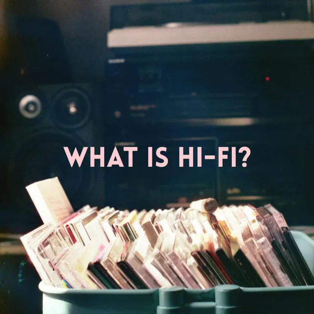 The Secret to Hi-Fi