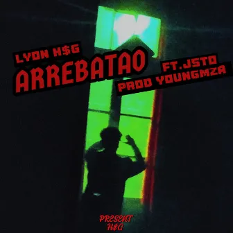 Arrebatao by YOUNGMZA