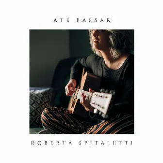 Até Passar by Roberta Spitaletti