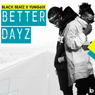 Better Dayz by Black Beatz