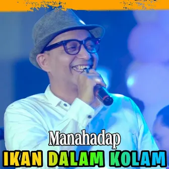 Ikan Dalam Kolam by Manahadap