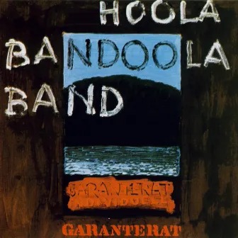 Garanterat individuell by Hoola Bandoola Band