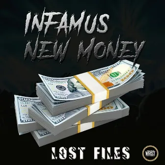 The Lost Files by Infamus New Money