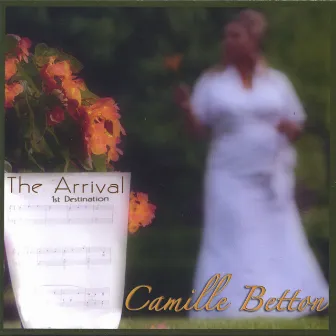 The Arrival: First Destination by Camille Betton