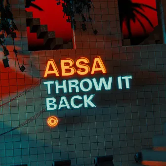 Throw It Back by ABSA