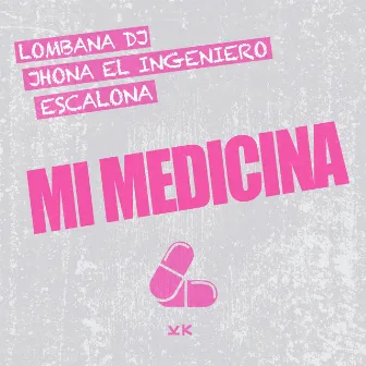 Mi Medicina by Jhona El Ingeniero