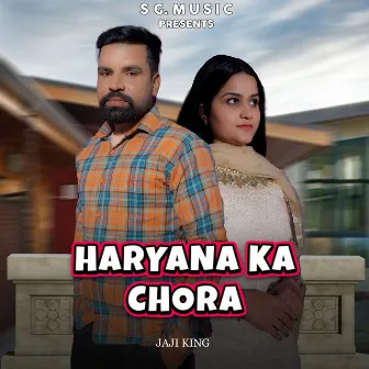 Haryana Ka Chora by Jaji King