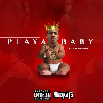 Playa Baby by Yung Jesso